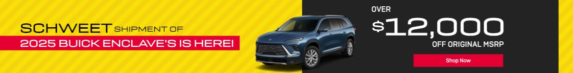 SCHWEET Shipment of 2025 Buick Enclave's is Here!